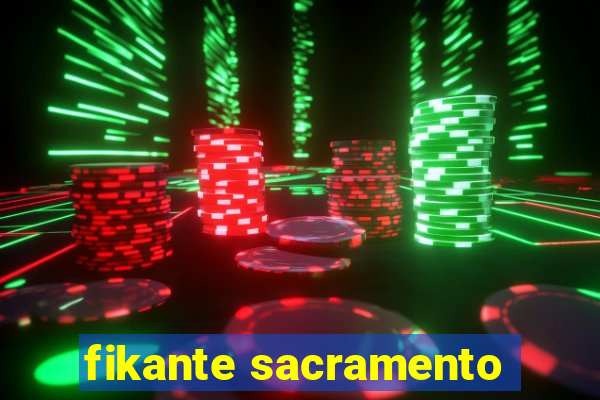 fikante sacramento